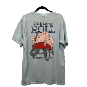 Live Oak Brand THIS IS HOW WE ROLL Pig Graphic T Shirt Tee Short Sleeves Size L